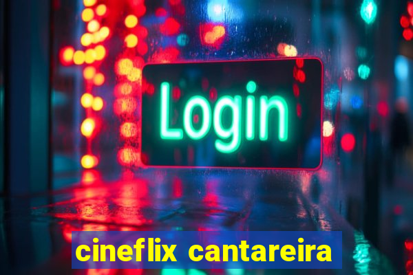 cineflix cantareira